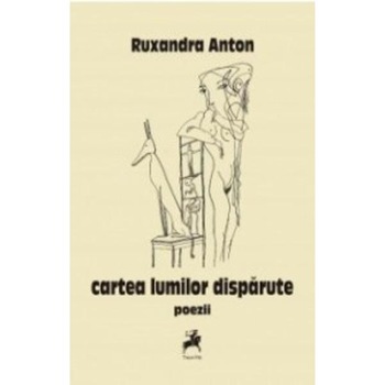 Cartea lumilor disparute - Ruxandra Anton